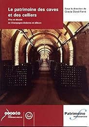 Le  patrimoine des caves et des celliers