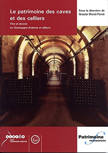 Le  patrimoine des caves et des celliers