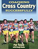 Coaching Cross Country Successfully (Coaching Successfully) by Pat Tyson, Doug Binder