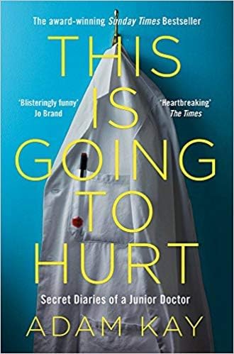 Amazon.com : [By Adam Kay ] This is Going to Hurt: Secret Diaries ...