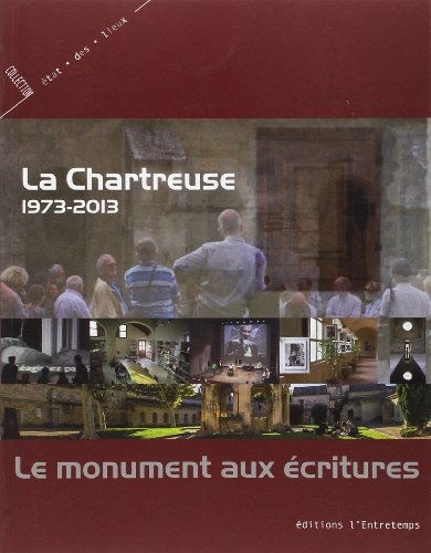 La  Chartreuse, 1973-2013