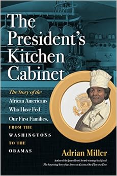 The President's Kitchen Cabinet: The Story of the African ...