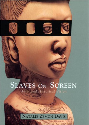 Slaves on Screen: Film and Historical Vision