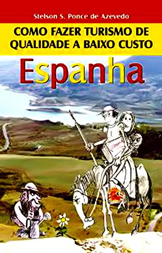 Livro Espanha. Como Fazer Turismo de Qualidade a Baixo Custo
