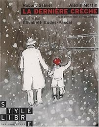 La  dernière crèche ou Le dernier Noël d'Yvon Guimond