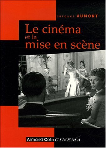 Le  cinéma et la mise en scène