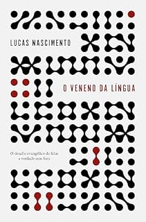 Livro O veneno da língua: O desafio evangélico de falar a verdade sem ferir