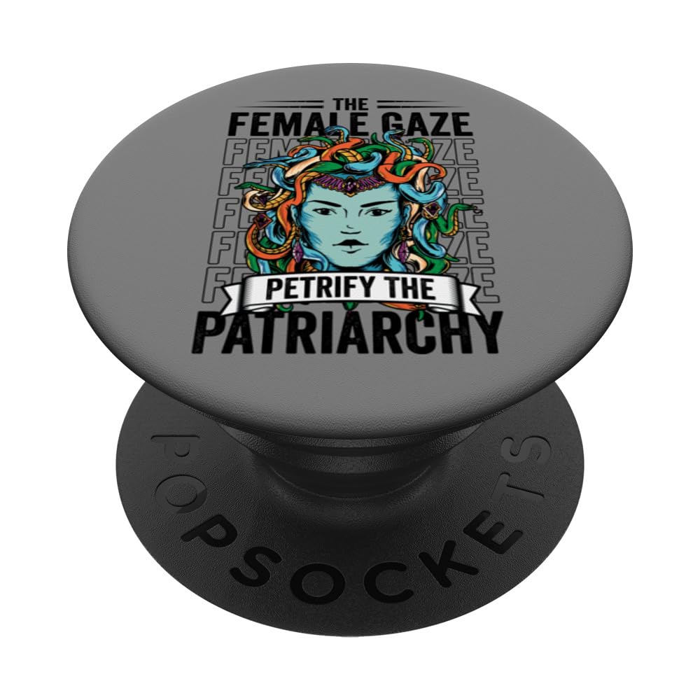 Feminism Medusa Female Gaze Petrify the Patriarchy Feminist PopSockets Swappable PopGrip