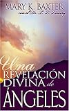 Span-Divine Revelation Of Angels (Spanish Edition) by 