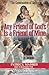 Any Friend of God's Is a Friend of Mine: A Biblical and Historical Explanation of the Catholic Doctrine of the Communion of Saints