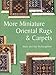 More Miniature Oriental Rugs & Carpets by 