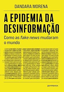 Livro A epidemia da desinformação: Como as fake news mudaram o mundo