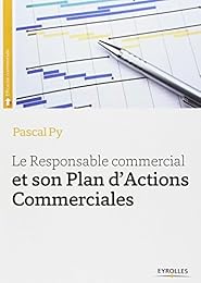 Le  responsable commercial et son plan d'actions commerciales