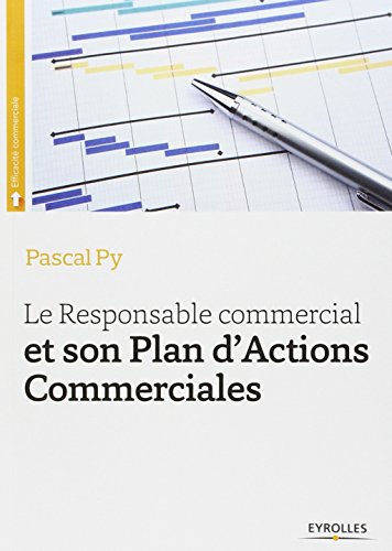 Le  responsable commercial et son plan d'actions commerciales