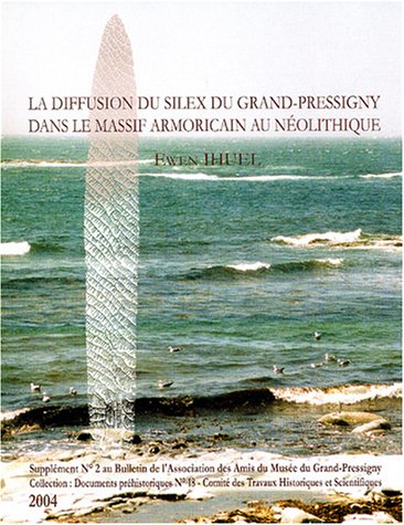 La  diffusion du silex du Grand-Pressigny dans le massif armoricain au néolithique
