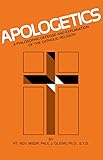 Apologetics: A Philosophic Defense and Explanation of the Catholic Religion