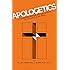 Apologetics: A Philosophic Defense and Explanation of the Catholic Religion