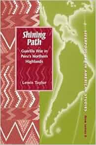 Amazon Com Shining Path Guerrilla War In Peru S Northern