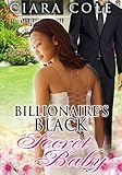 Billionaire's Black Secret Baby (BWWM Second Chance Romance)