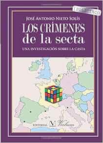 Los Crimenes De La Secta Spanish Edition Jos 201 Antonio Nieto Sol 205 S 9788490741528 Amazon Com