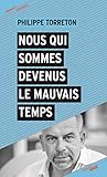 Nous qui sommes devenus le mauvais temps (Courts circuits) (French Edition) by 