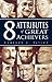 8 Attributes of Great Achievers