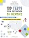 100 tests pour entraîner sa mémoire by 