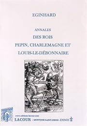 Annales des rois Pépin, Charlemagne et Louis le Débonnaire