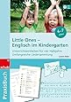 Englisch im Kindergarten: Stundenbilder, Materialien und Tipps für eine