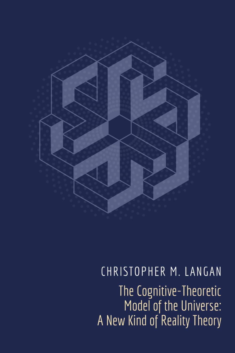 The Cognitive-Theoretic Model of the Universe: A New Kind of Reality Theory