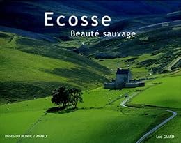 Écosse, beauté sauvage