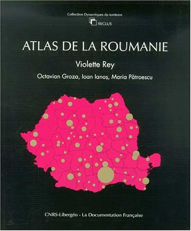 Atlas de la Roumanie by Collectif