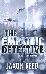 The Empathic Detective: A Mystery Thriller