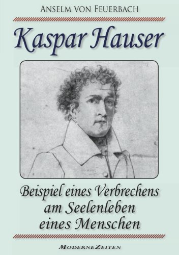 Amazon Com Kaspar Hauser Oder Beispiel Eines Verbrechens Am