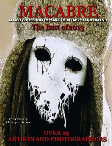 Macabre - An Art Collection to Make Your Hair Stand on End: The Best of 2013 by Mercado, L (2013) Paperback