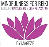 Image de Mindfulness for Reiki: Including Hatsurei Ho and Deep Relaxation Body Scan (Mind, Body, Spirit)