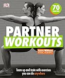Partner Workouts: Team up and train with exercises you can do anywhere by Laura Williams, Noel Ferrin