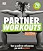 Partner Workouts: Team up and train with exercises you can do anywhere by Laura Williams, Noel Ferrin