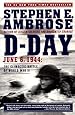 D-Day: June 6, 1944:  The Climactic Battle of World War II