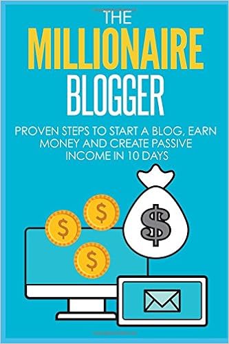 Buy Blogging The Millionaire Blogger 7 Proven Steps To Start A Blog Earn Money And Create Passive Income In 10 Days Blogging For Beginners Book Online At Low Prices In India