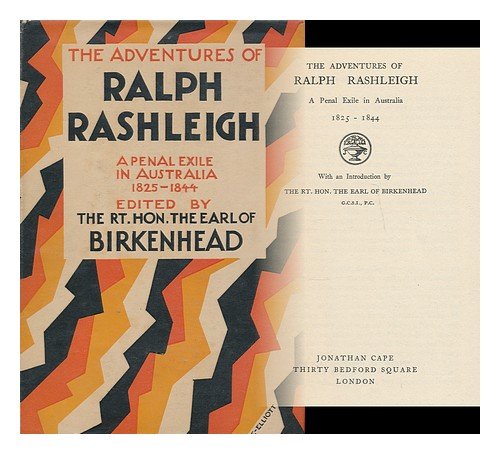 The Adventures of Ralph Rashleigh, A Penal Exile in Australia, 1825-1844