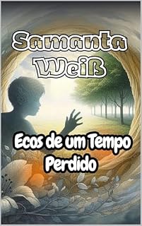Livro Ecos de um Tempo Perdido