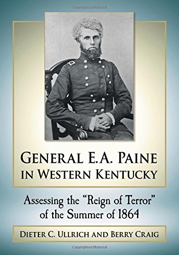 Book General E.A. Paine in Western Kentucky: Assessing the 