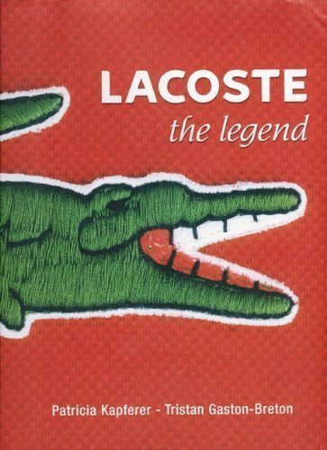 Lacoste: The Legend: Amazon.co.uk: Kapferer, Patricia: 9782749100029: Books