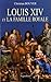 Louis XIV et la famille royale by