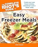 The Complete Idiot's Guide to Easy Freezer Meals The Complete Idiot's Guide to Easy Freezer Meals