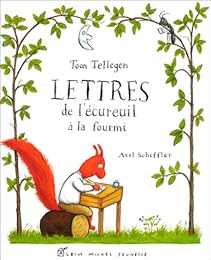 Lettres de l'écureuil à la fourmi