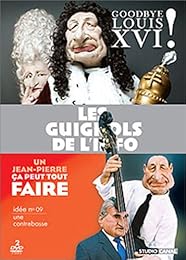 L'année Des Guignols 2003/2004 + 2004/2005 - Un Jean-Pierre, Ça Peut Tout Faire + Good Bye Louis Xvi