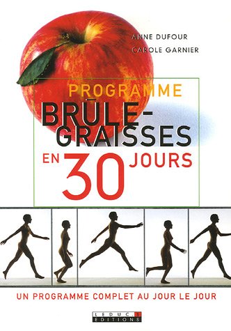 Programme brï¿½le-graisses en 30 jours, by Dufour