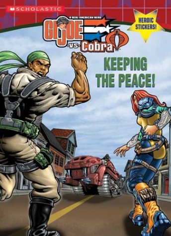 G I Joe Vs Cobra Keeping The Peace G I Joe Earbooker Mo Robert Carey Craig Murray Sean Ruiz Aristedes 9780439551434 Amazon Com Books